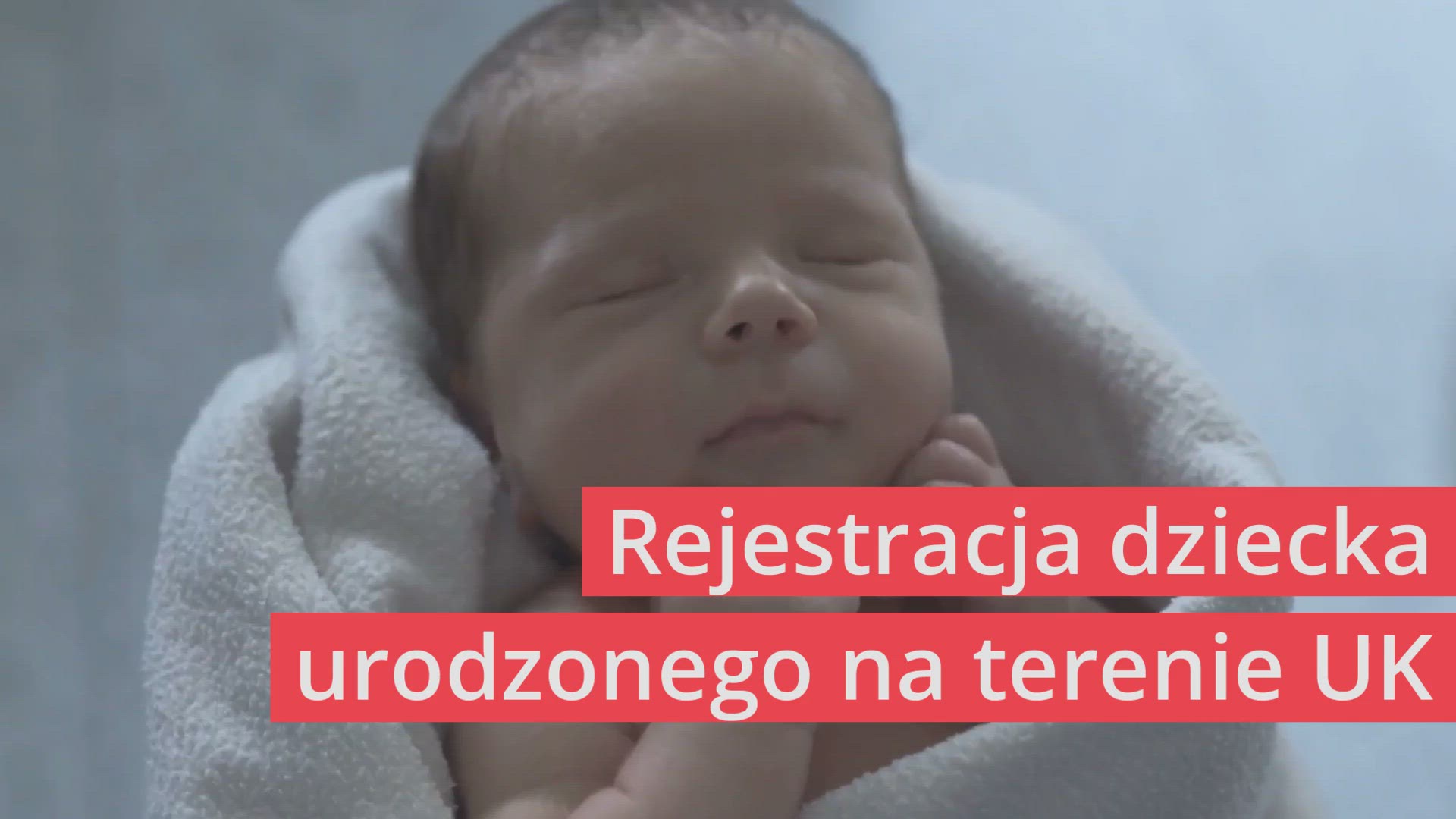 Video thumbnail for Rejestracja dziecka urodzonego w UK