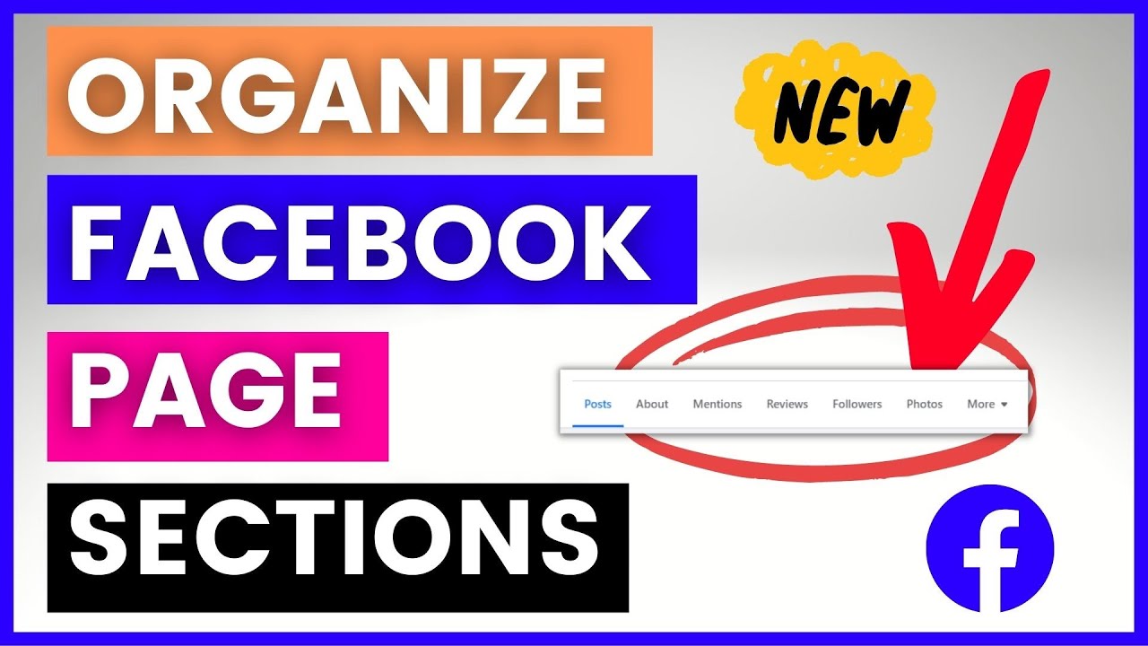 Video thumbnail for How To Manage & Organize Sections On A Facebook Page? [in 2023]
