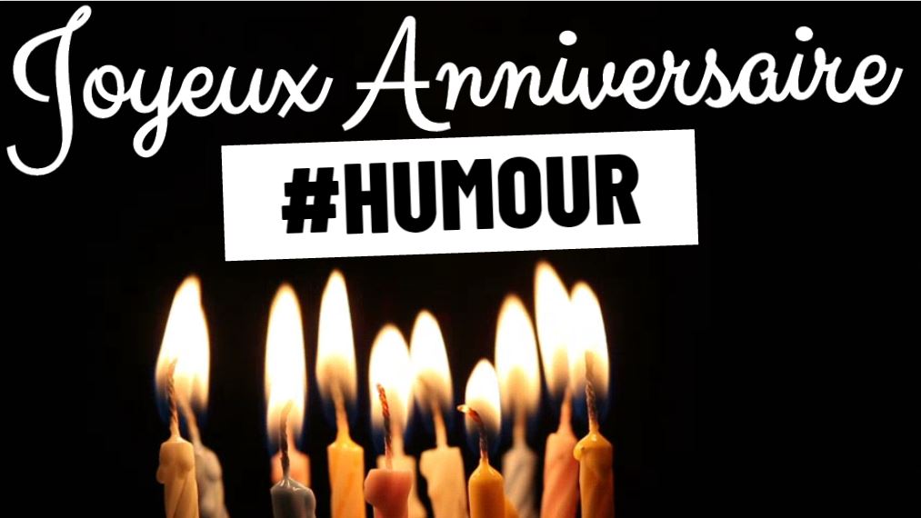 'Video thumbnail for Joyeux anniversaire humour'