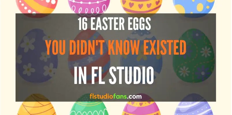 Video thumbnail for 16 FL Studio Easter Eggs (You Didn’t Know Existed)