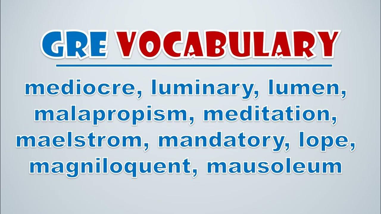 'Video thumbnail for GRE Vocabulary: Mediocre, Luminary, Lumen, Malapropism, Meditation, Maelstrom, Mandatory, Lope'