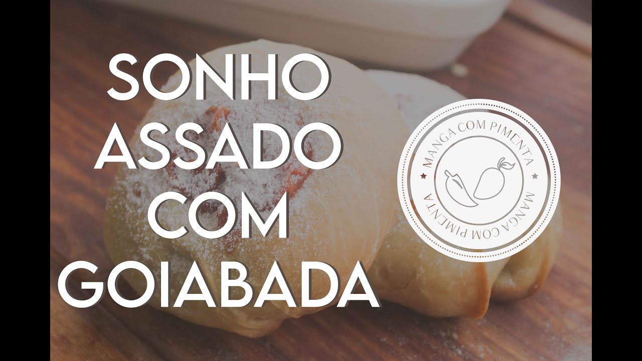Video thumbnail for Sonho Assado com Goiabada