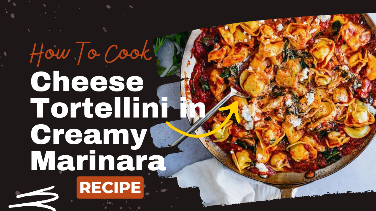 Video thumbnail for Quick and easy recipe : Cheese Tortellini in Creamy Marinara Recipe