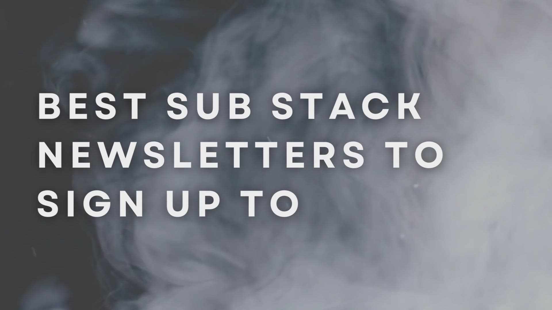'Video thumbnail for Best Sub Stack Newsletters To Sign Up To'