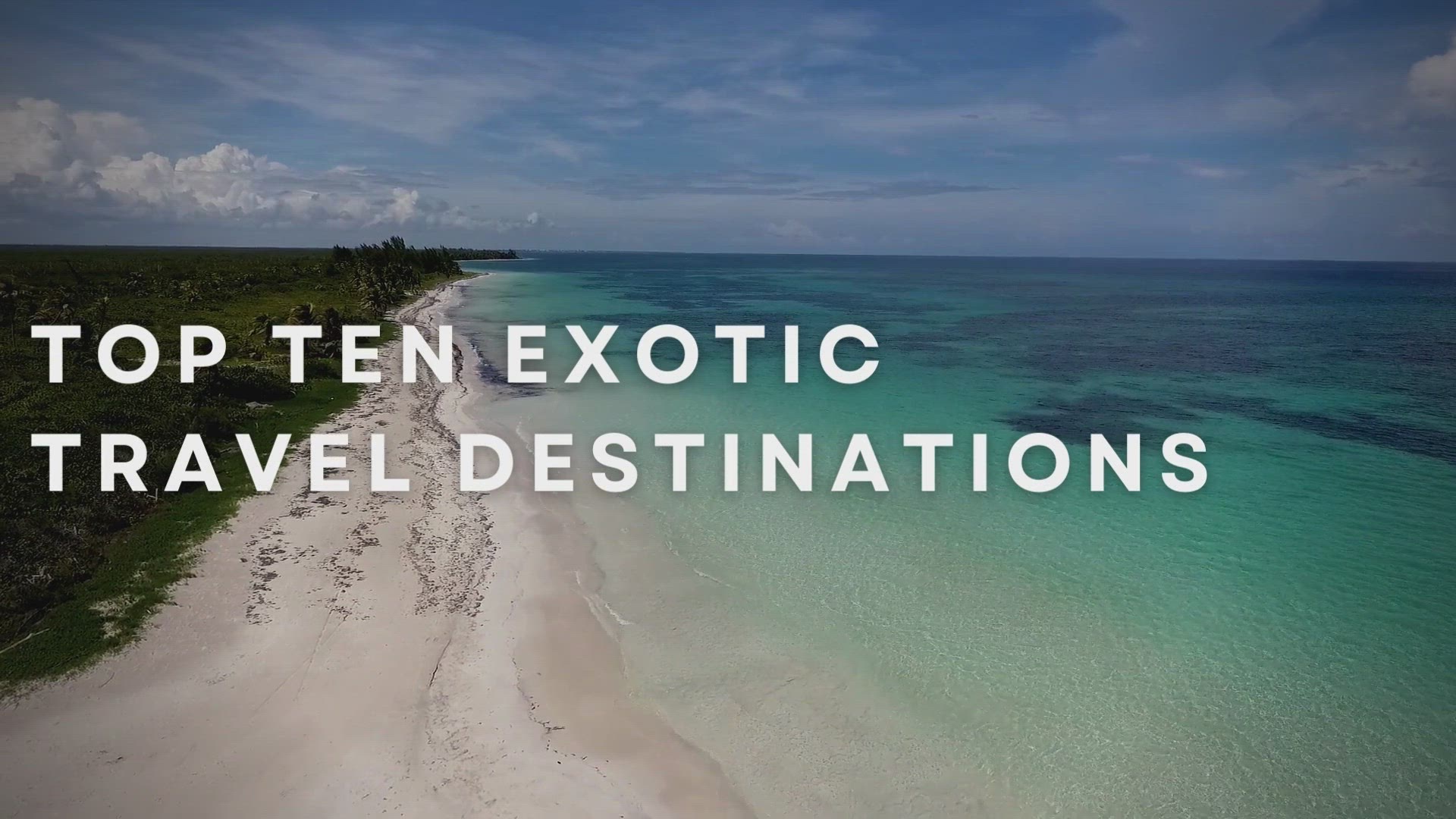 'Video thumbnail for Top Ten Exotic Travel Destinations'