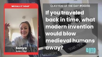 Playlist thumbnail for QOTD #00056: What modern Invention Would Blow Away Medieval Folk?