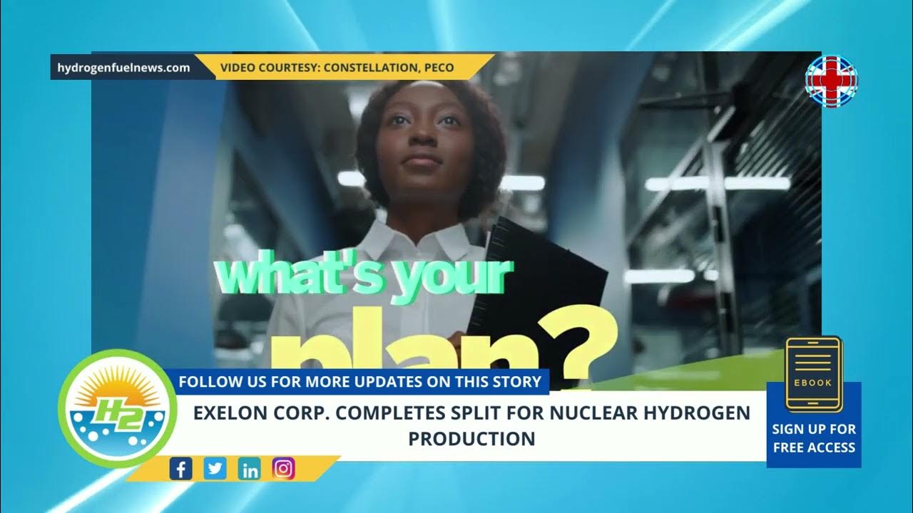 'Video thumbnail for Exelon Corp completes split for nuclear hydrogen fuel production'