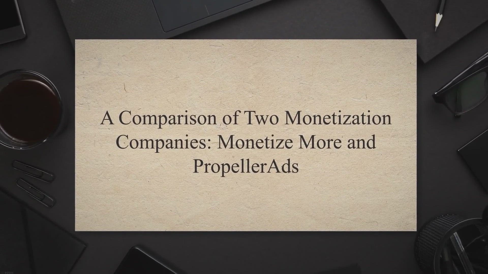 'Video thumbnail for A Comparison of Two Monetization Companies: MonetizeMore and PropellerAds'