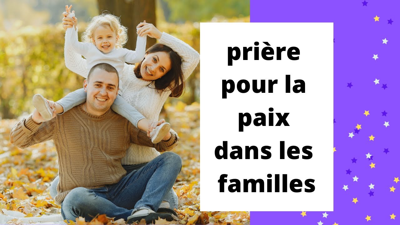 'Video thumbnail for Prière pour la paix dans la famille'