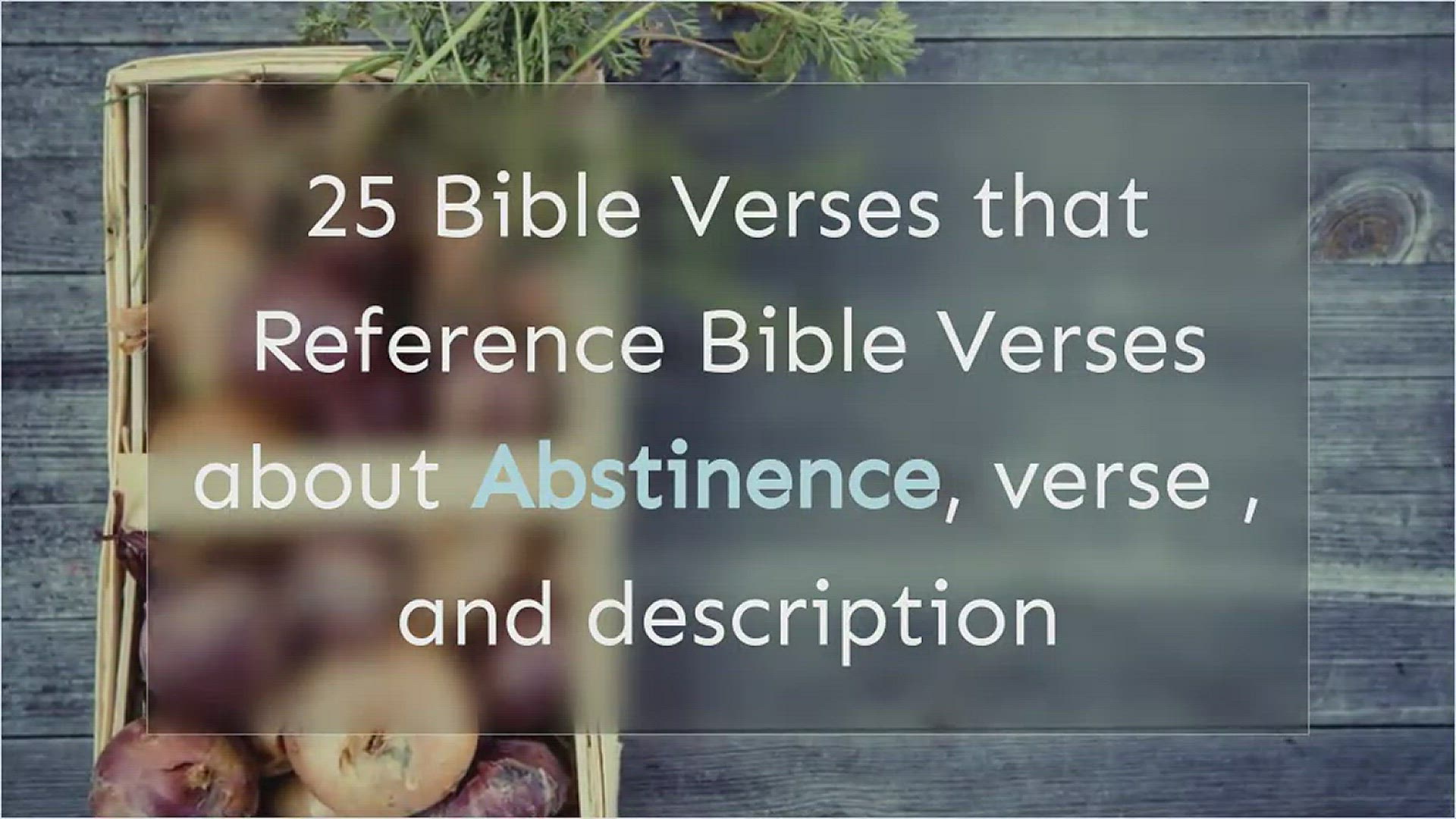 'Video thumbnail for Abstinence: Bible Verses about Abstinence'