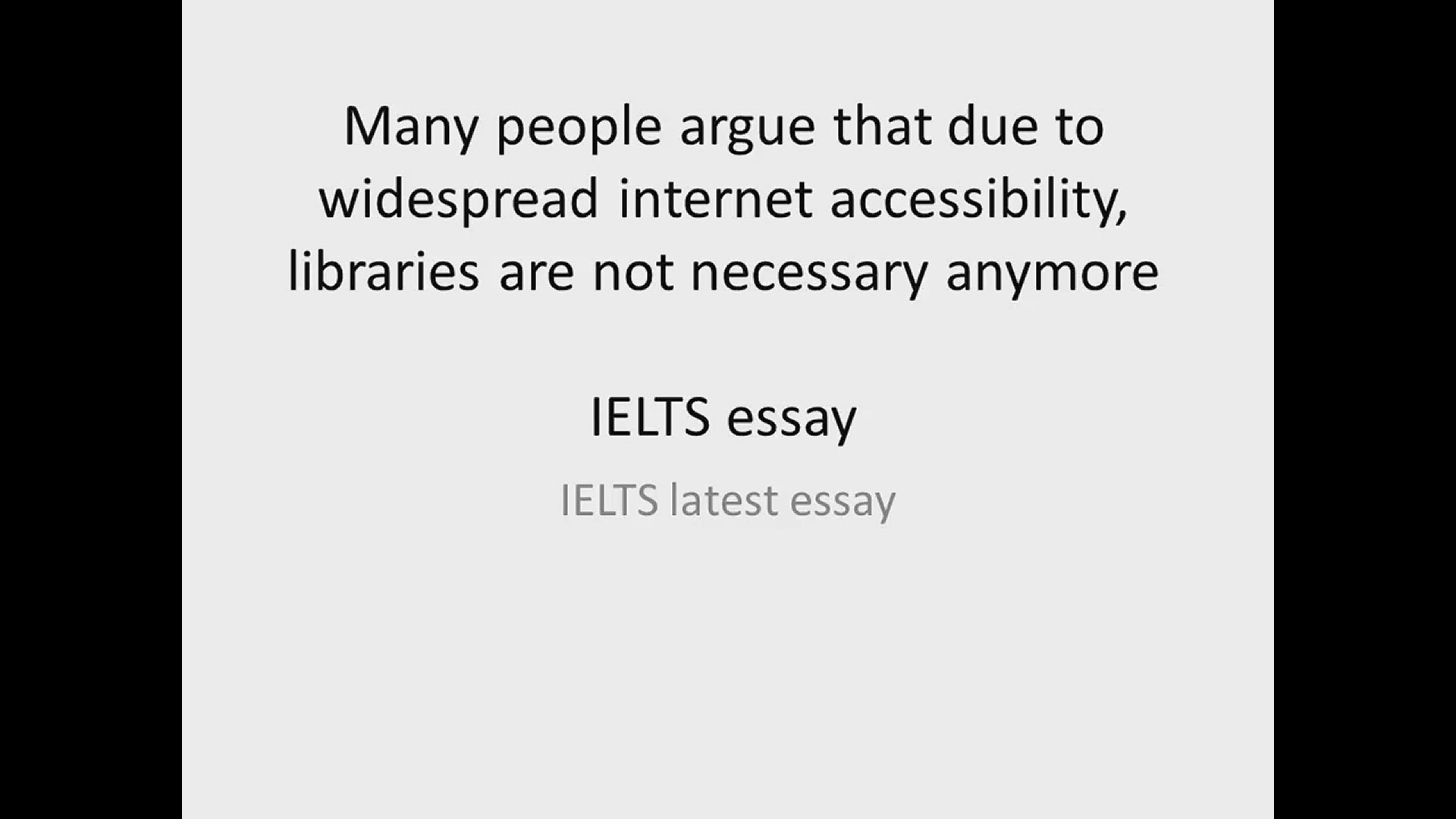'Video thumbnail for Many people argue that due to widespread internet accessibility, libraries are not necessary anymore'