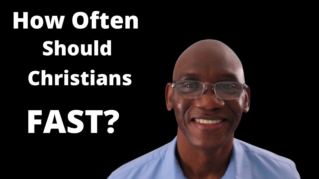 'Video thumbnail for How Often Should Christians Fast - Bible Study With Leroy A. Daley'