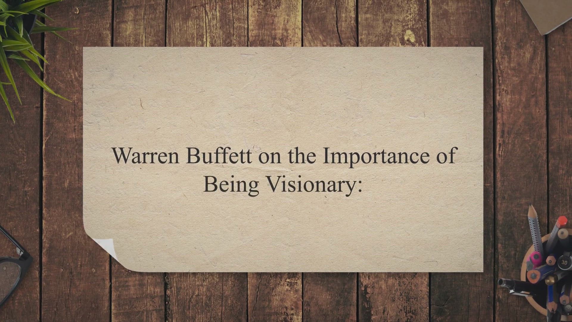 'Video thumbnail for Warren Buffett on the Importance of Being Visionary:'