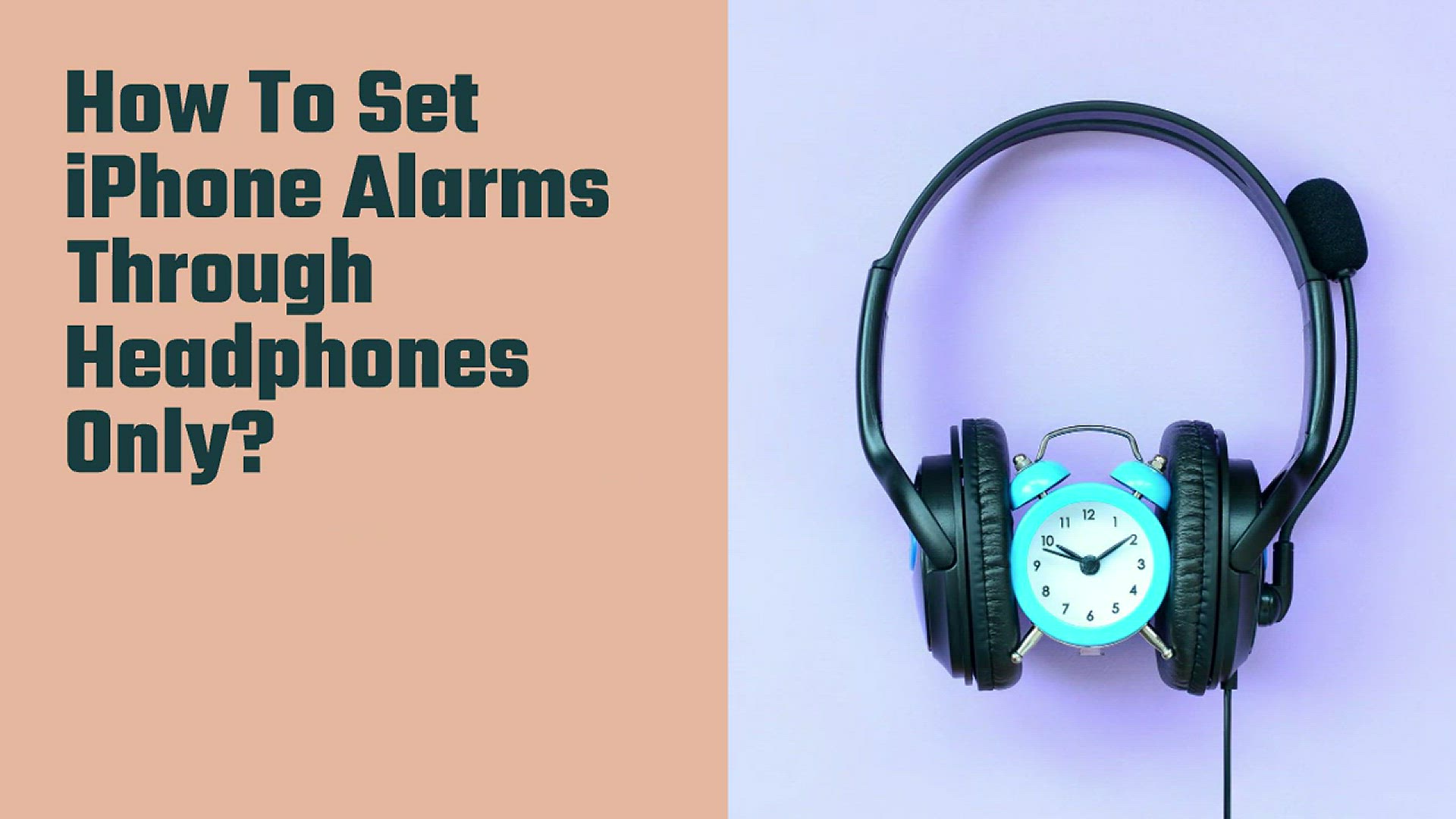 How to Set iPhone Alarms Through Headphones Only Explained