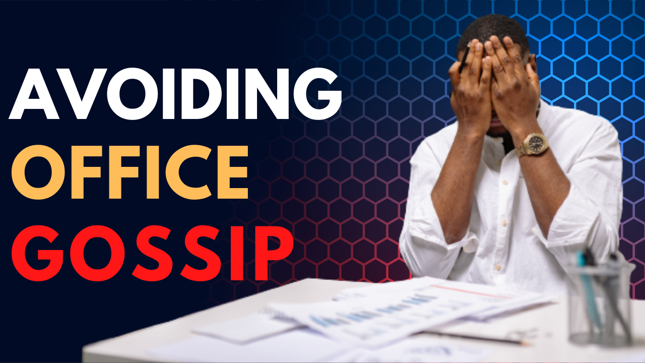 Video thumbnail for How to Avoid Office Gossip and Maintaining a Positive Environment