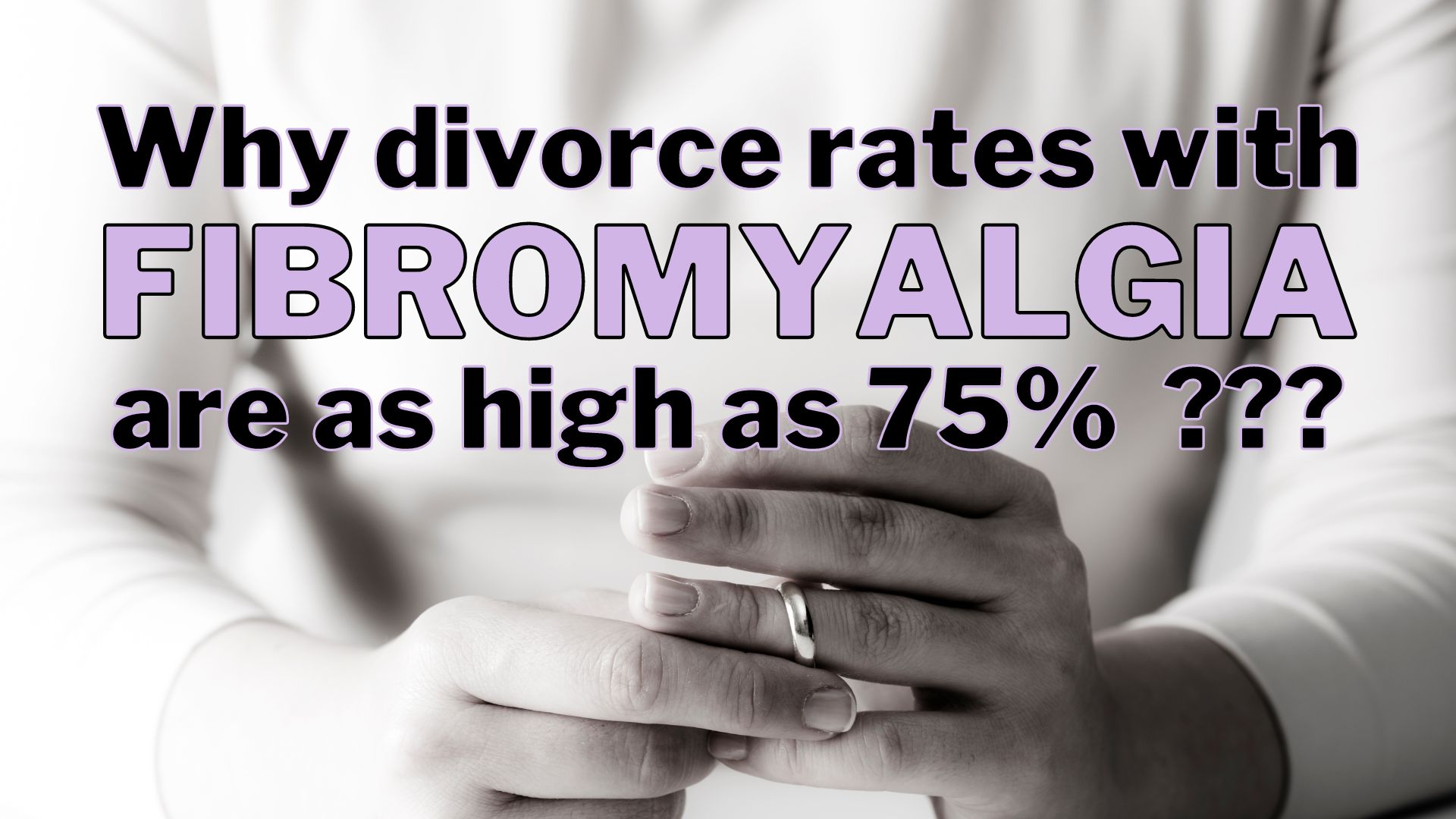 Video thumbnail for Fibromyalgia divorce rate.