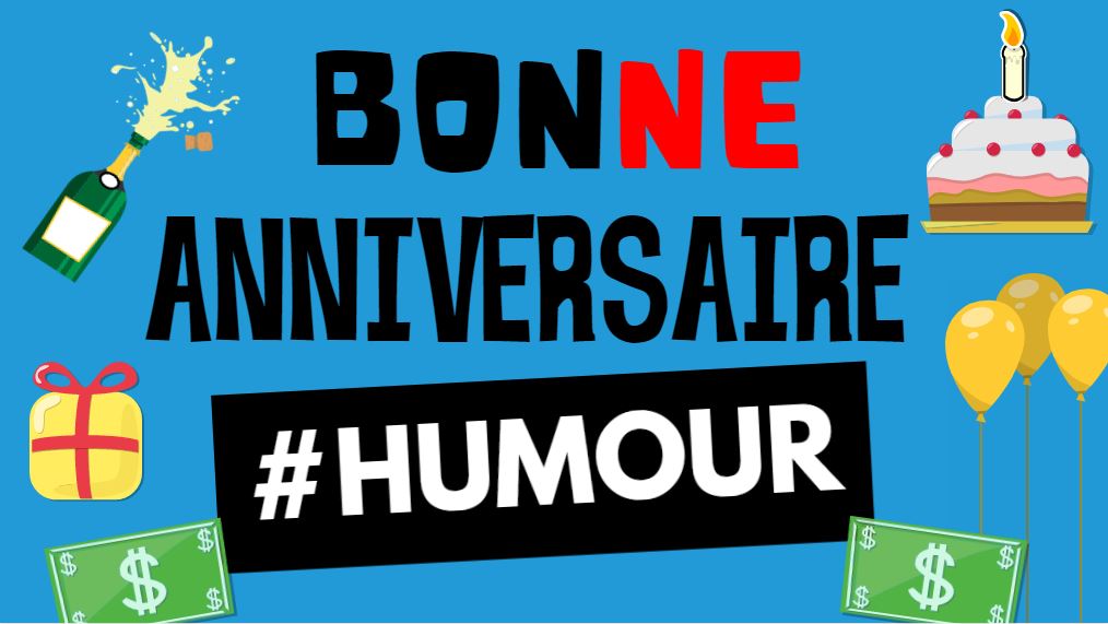 'Video thumbnail for Bonne anniversaire humoristique'