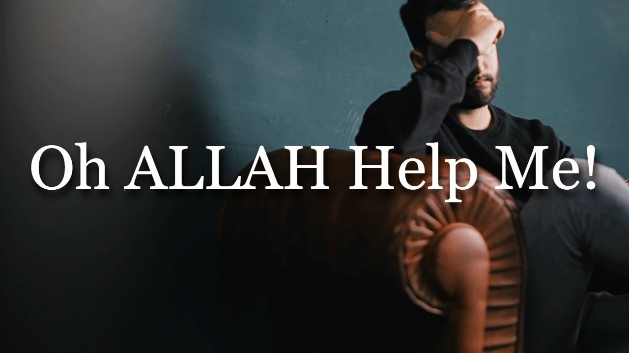 'Video thumbnail for oh ALLAH help me! || @muftimenkofficial || Islamic Teachings'
