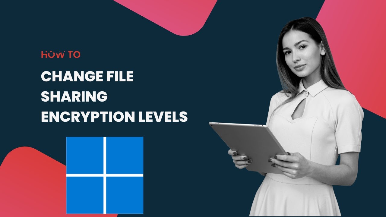 'Video thumbnail for How to Change File Sharing Encryption Levels in Windows 11?'