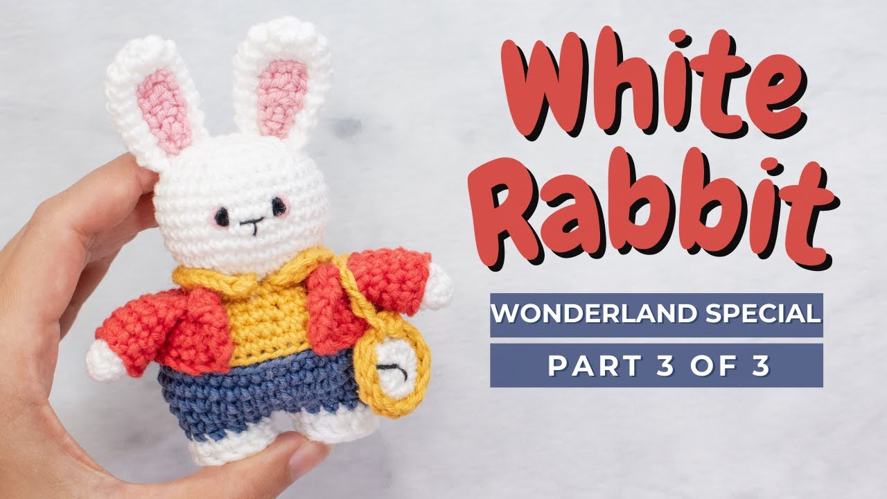 'Video thumbnail for White Rabbit crochet pattern. How to crochet the white rabbit amigurumi PART 3'