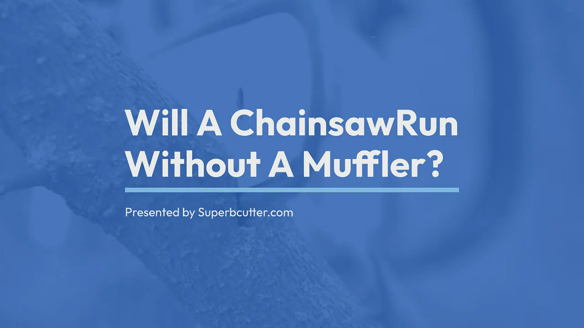 Video thumbnail for Will a Chainsaw Run Without a Muffler?