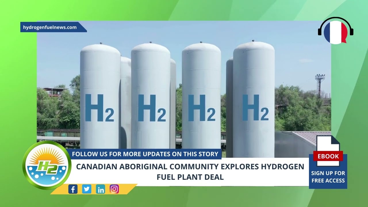 Video thumbnail for (French) Hydrogen news - Canadian Aboriginal community explores hydrogen fuel plant deal