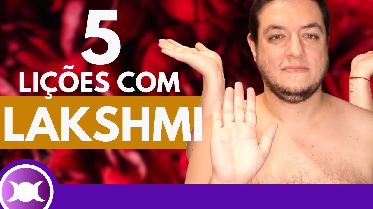 'Video thumbnail for LAKSHMI - 5 Lições para aprender com a DEUSA DA RIQUEZA, DO DINHEIRO e da PROSPERIDADE HINDU'