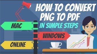 Video thumbnail for PNG to PDF - Convert PNG to PDF Online/ Offline Using Windows, Mac and Converter