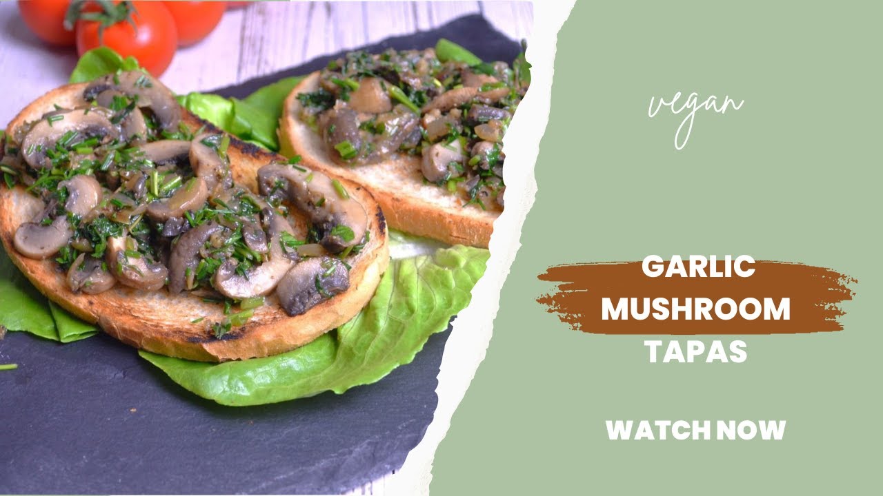Video thumbnail for Vegan Garlic Mushroom Tapas - Tasty and Healthy Option For All diets