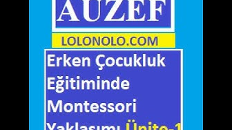 'Video thumbnail for Erken Çocukluk Eğitiminde Montessori Yaklaşımı Ünite-1'