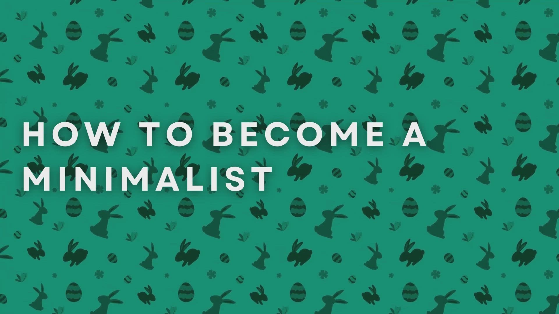 'Video thumbnail for How To Become A Minimalist'