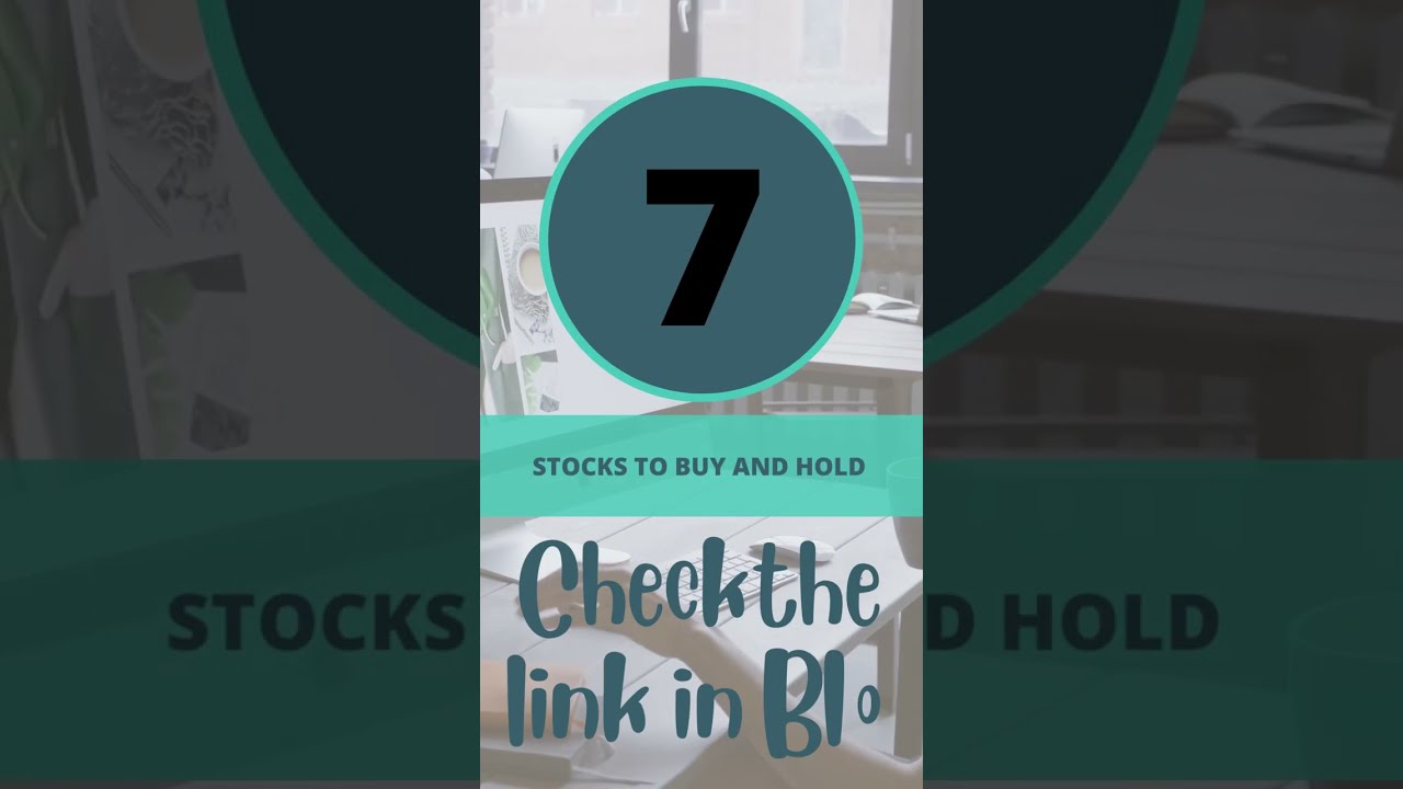'Video thumbnail for 7 Stocks to Buy and Hold #stocks'