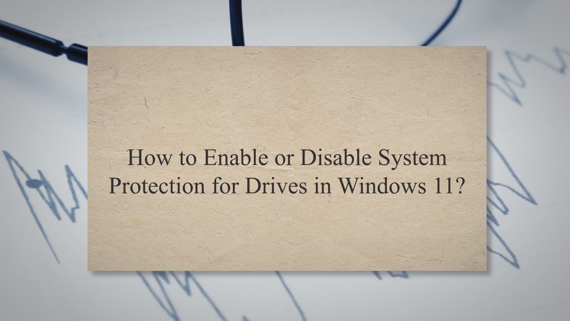 Video thumbnail for How to Enable or Disable System Protection for Drives in Windows 11?