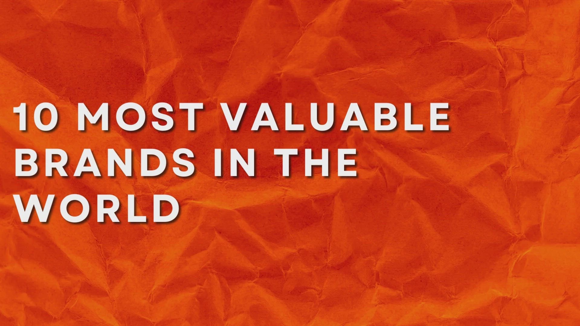 'Video thumbnail for 10 Most Valuable Brands In The World'