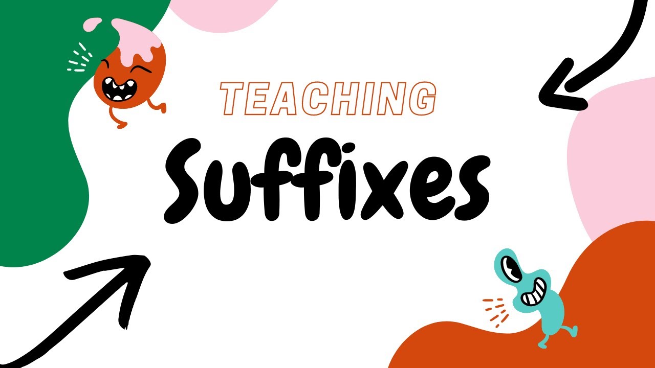 Video thumbnail for Teaching Suffixes | Complete Lesson