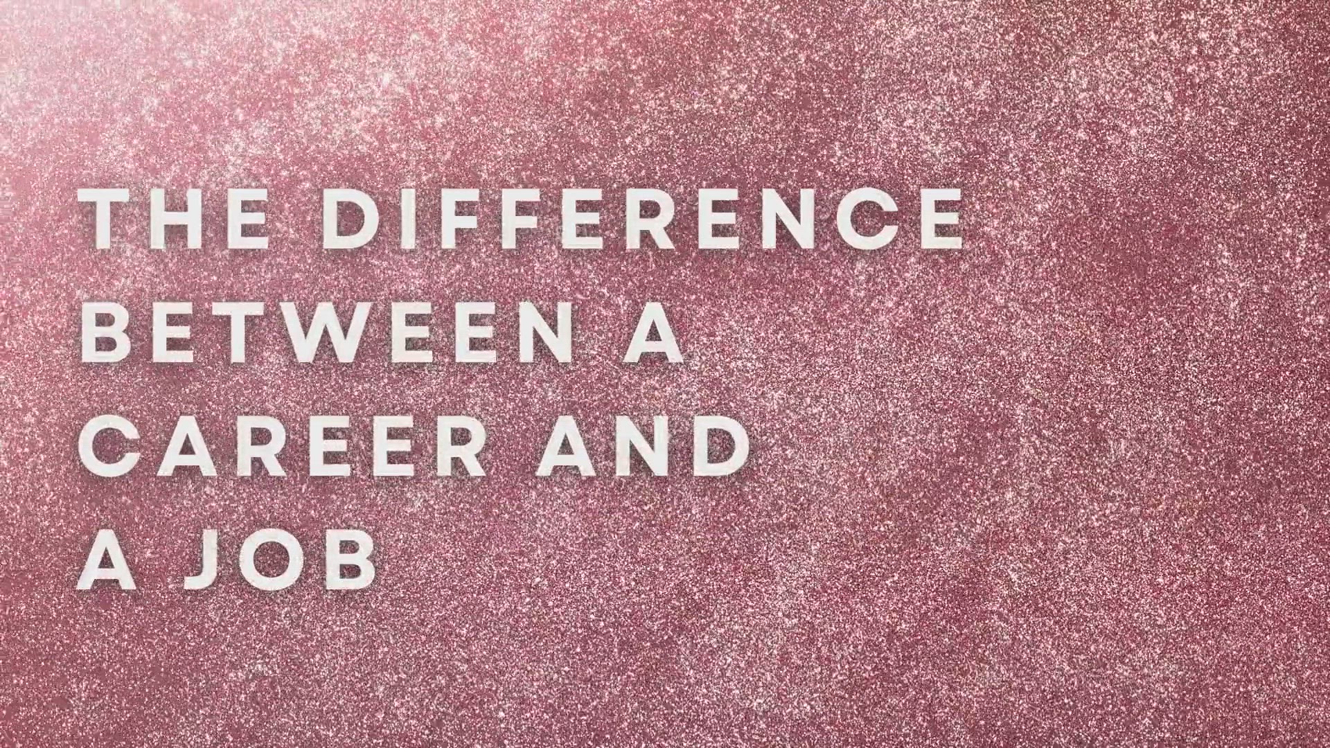 'Video thumbnail for The Difference Between A Career And A Job'
