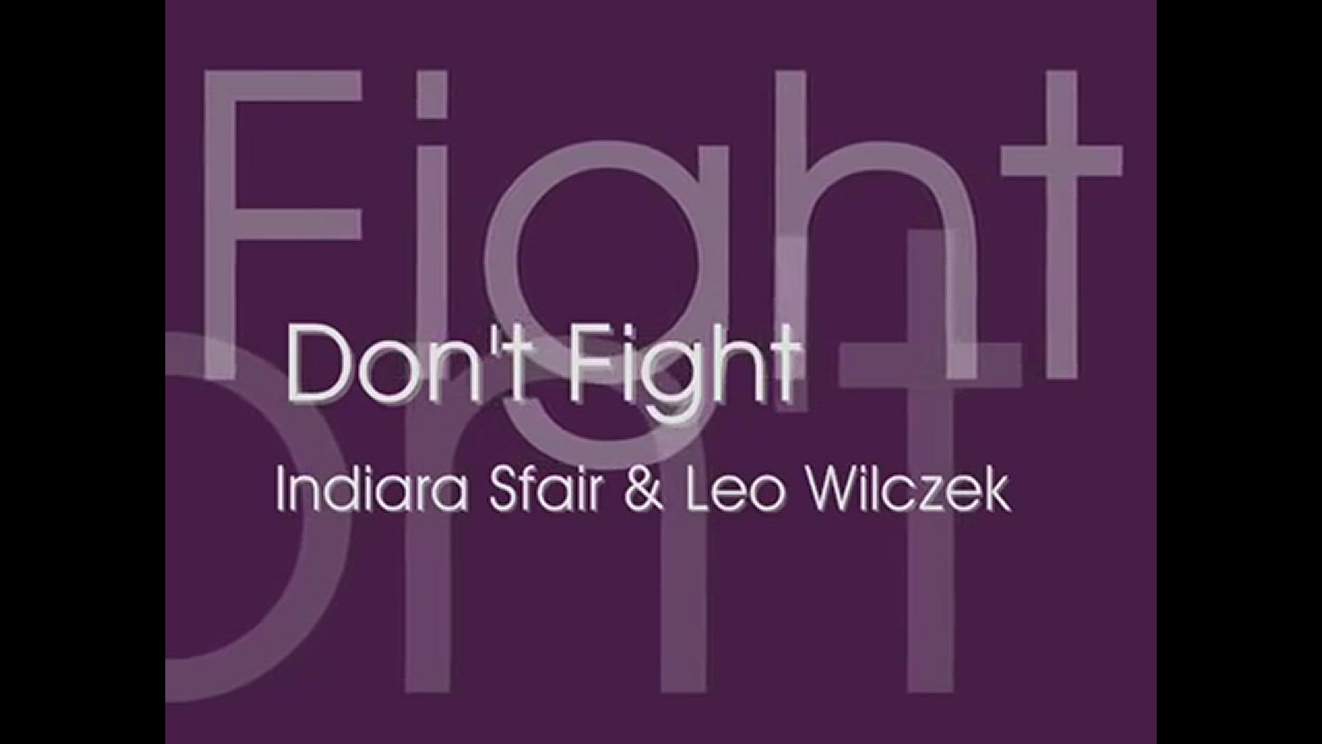 Video thumbnail for Don't Fight - Music by Indiara Sfair e Leo Wilczek