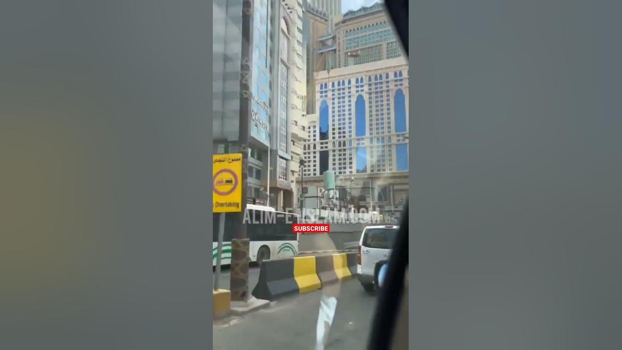 'Video thumbnail for Makkah Street View 🥀❤️ || #shorts'