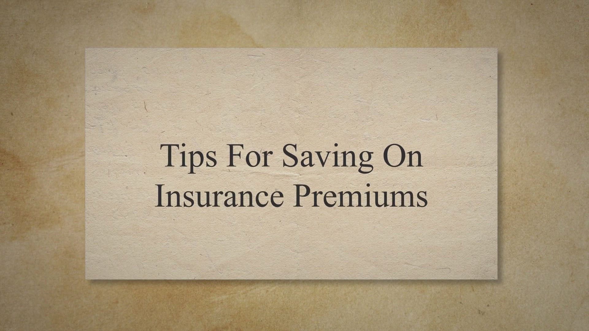'Video thumbnail for Tips For Saving On Insurance Premiums'