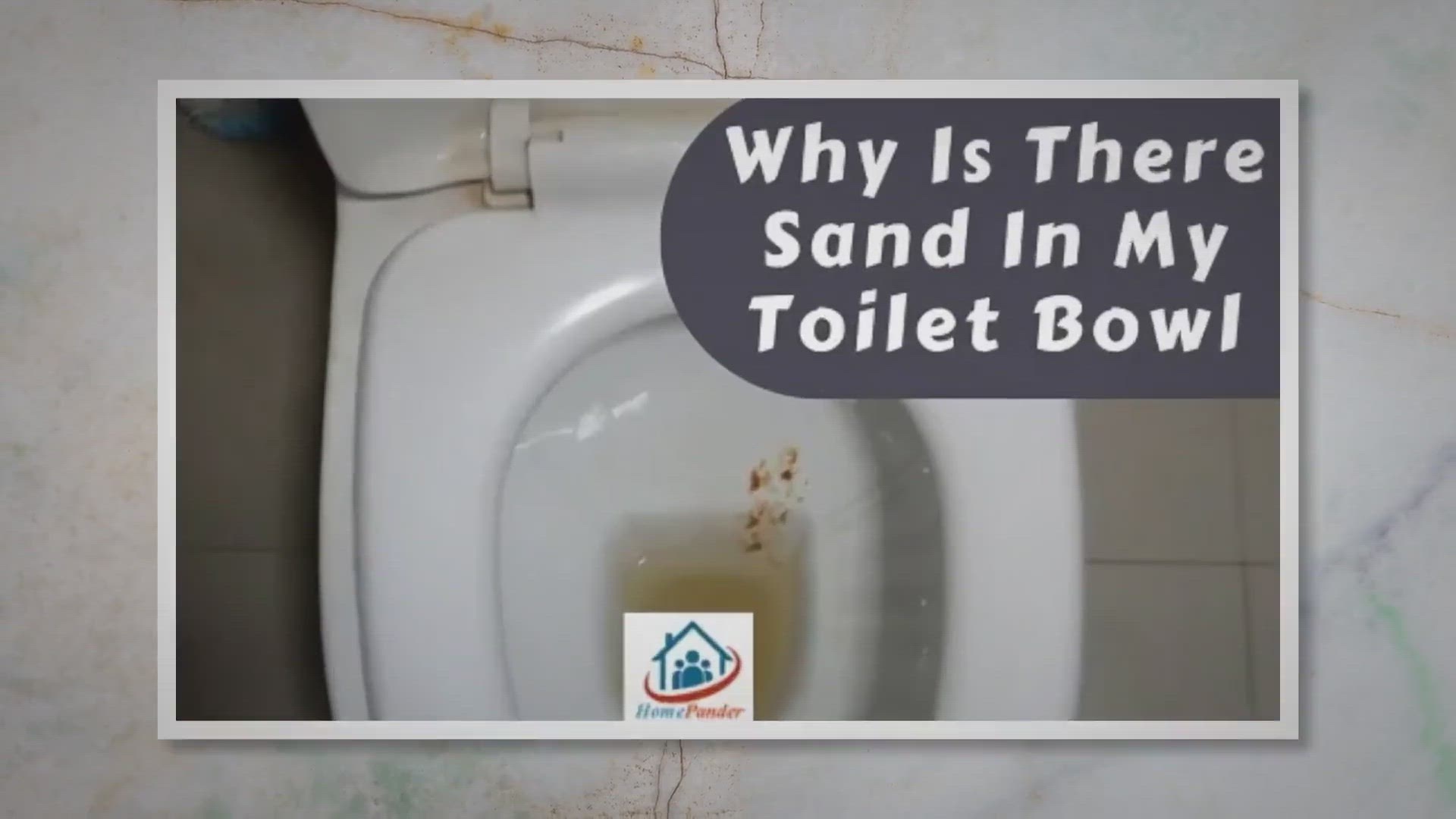 'Video thumbnail for Why Is There Sand In My Toilet Bowl (5 Reasons & Solutions)'