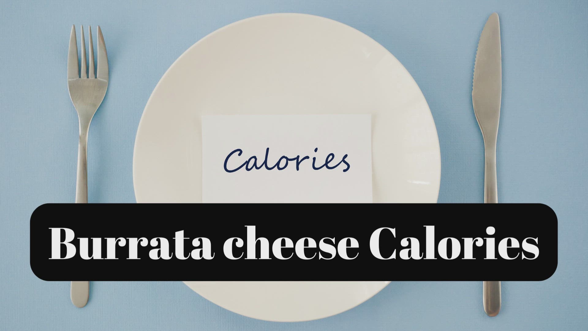 'Video thumbnail for Burrata cheese Calories-video'