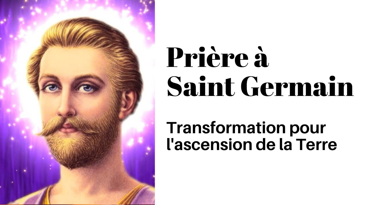 'Video thumbnail for Prière à Saint Germain pour l'ascension de la Terre [INVOCATION QUOTIDIENNE]'