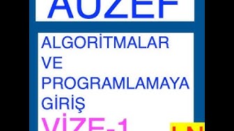 'Video thumbnail for Auzef Algoritmalar ve Programlamaya Giriş Vize Deneme Sınavı -1'