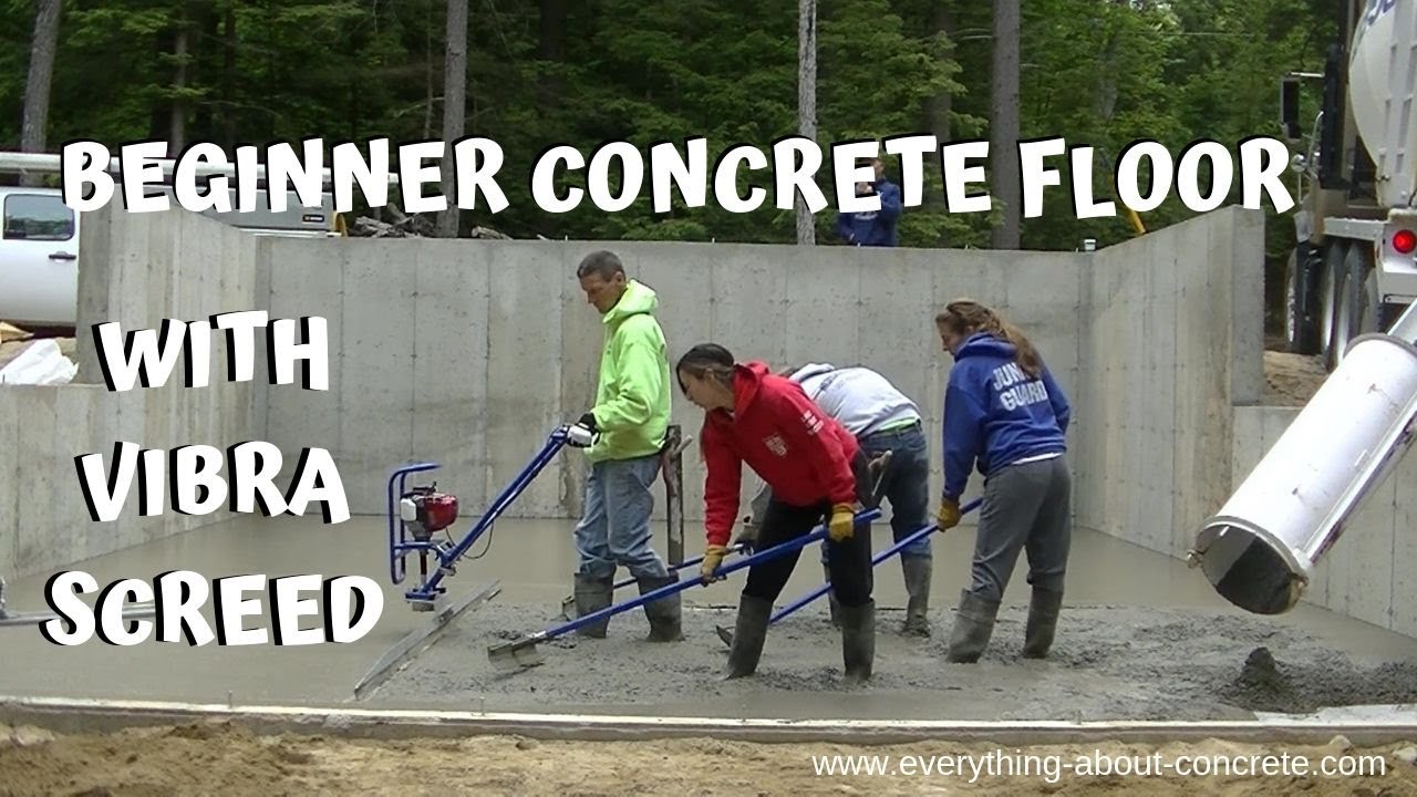 'Video thumbnail for HOW TO POUR A CONCRETE FLOOR USING A VIBRA-SCREED FOR BEGINNERS'