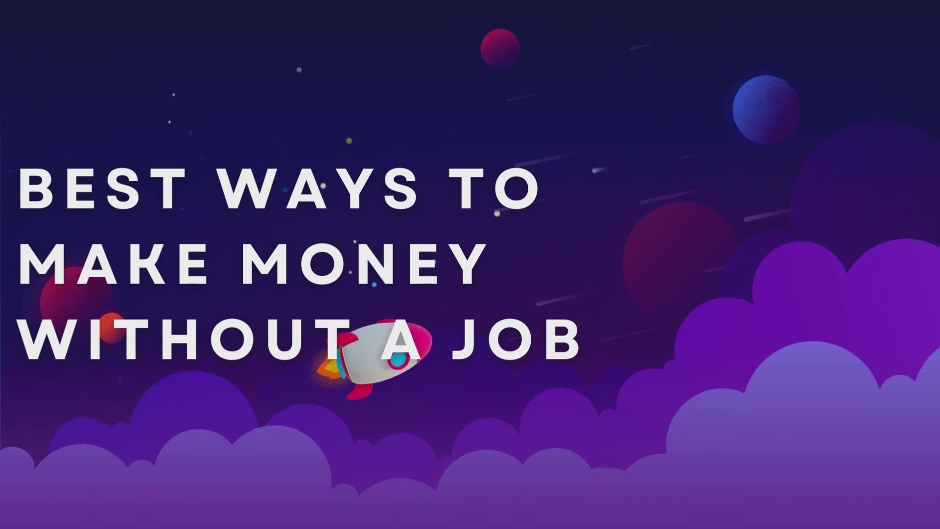 'Video thumbnail for Best Ways To Make Money Without A Job'