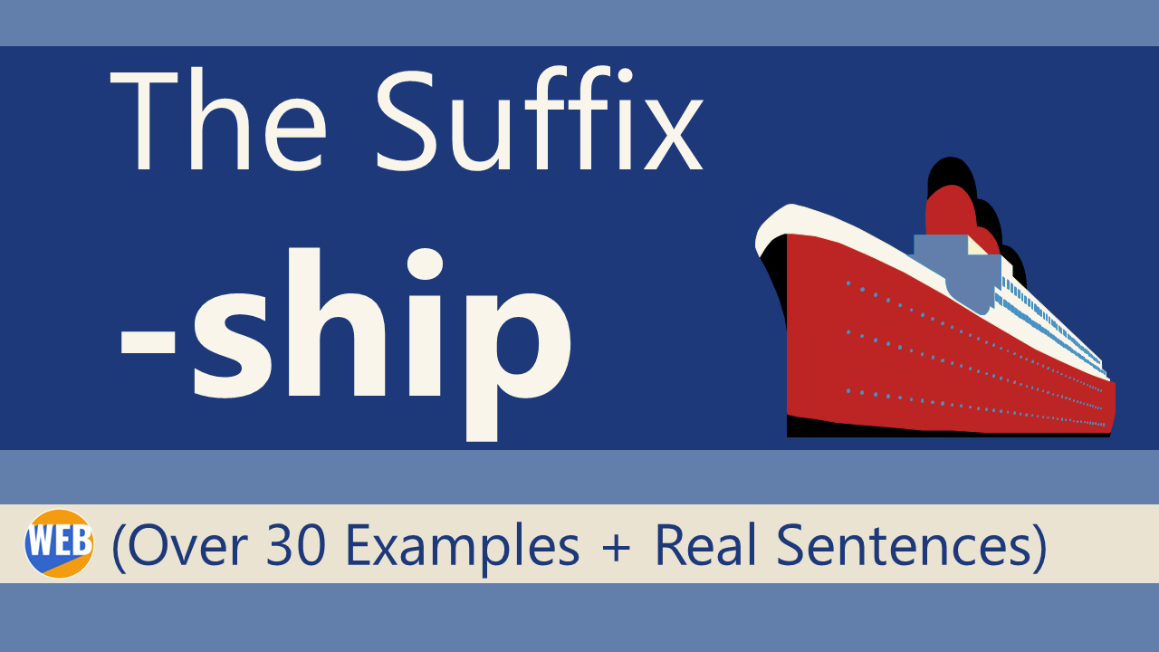 'Video thumbnail for Learn The Suffix -ship'