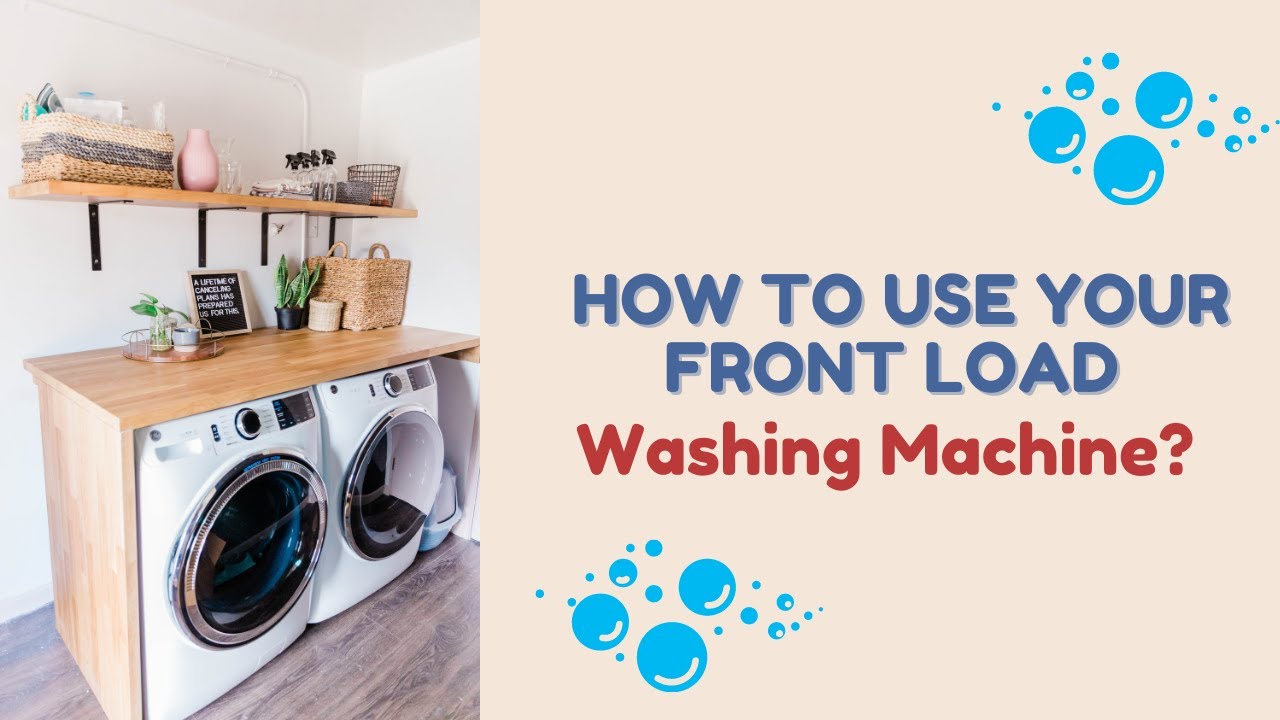 Video thumbnail for How to Use Your Front Load Washing Machine?