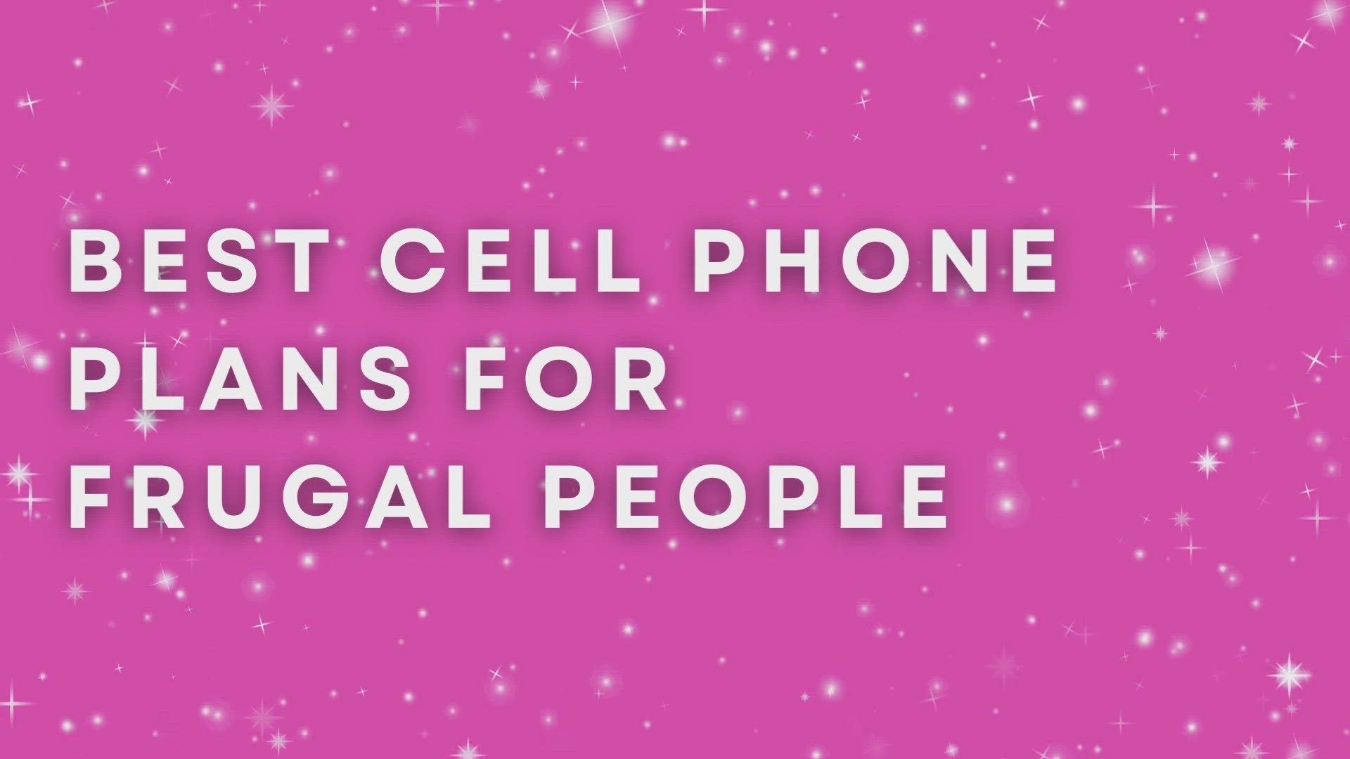 'Video thumbnail for Best Cell Phone Plans For Frugal People'