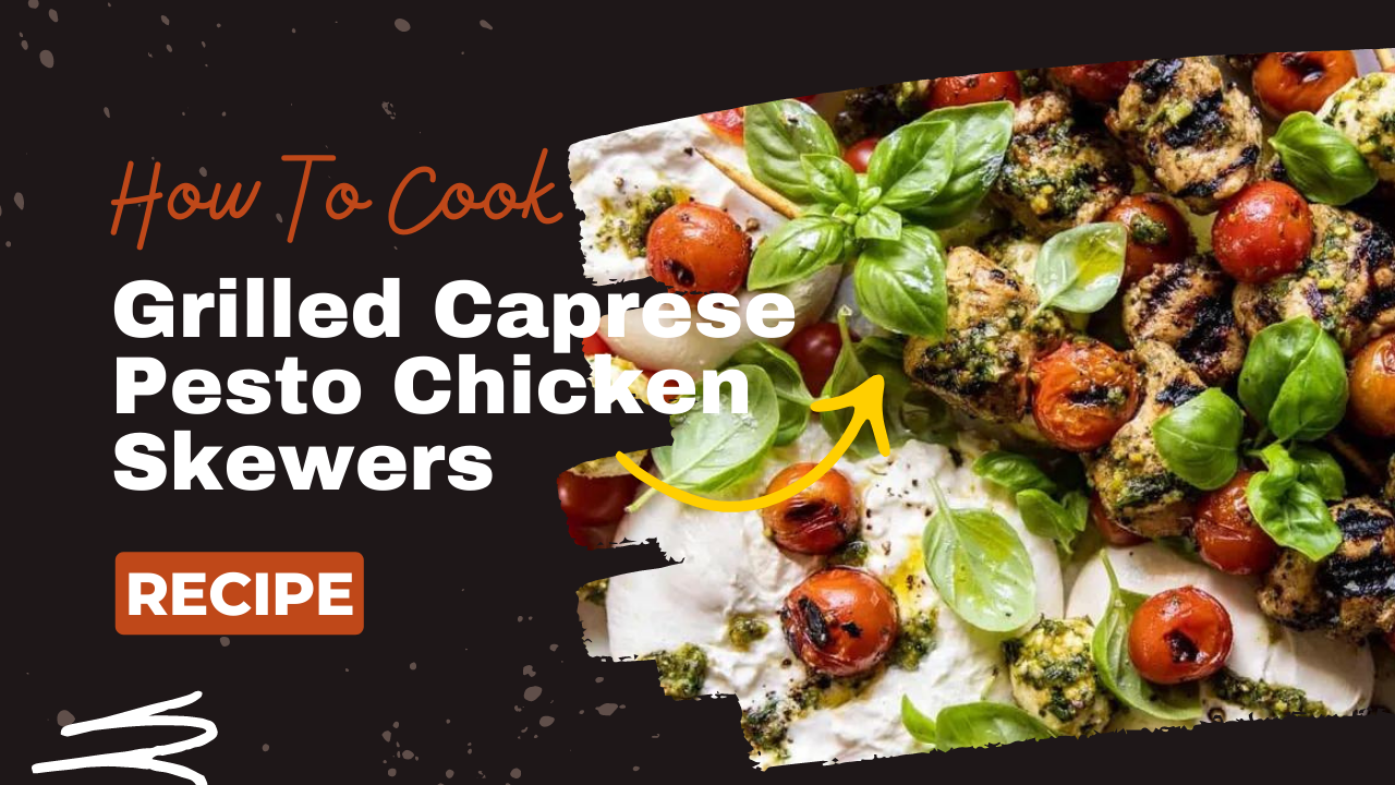 Video thumbnail for low carb recipe : Grilled Caprese Pesto Chicken Skewers Recipe