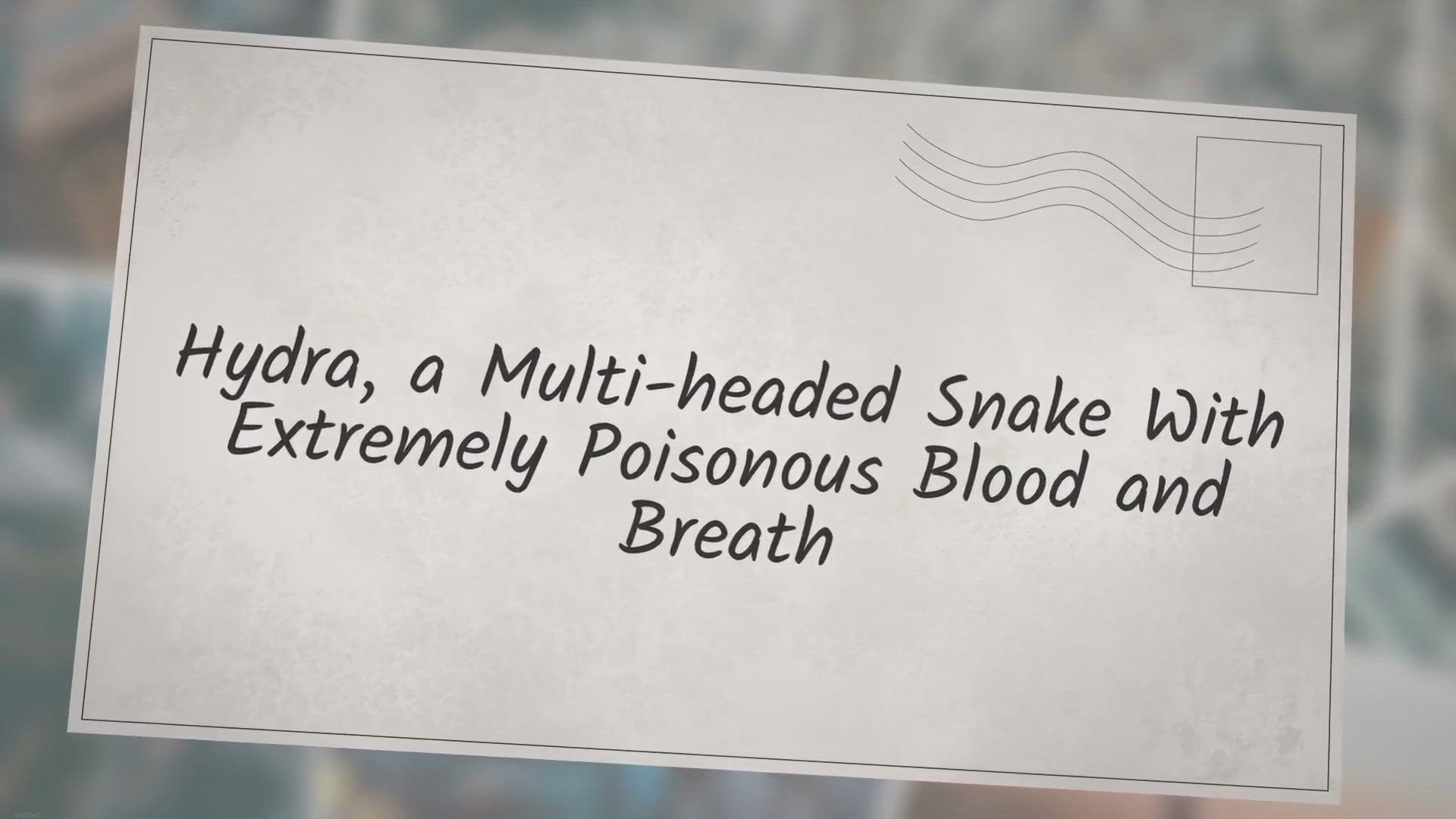 'Video thumbnail for Hydra, a Multi-headed Snake With Extremely Poisonous Blood and Breath'